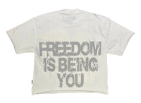 Freedom Is Being You Cropped T-Shirt