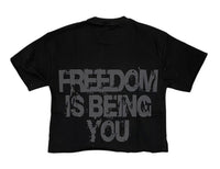 Freedom Is Being You Cropped T-Shirt