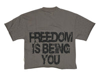 Freedom Is Being You Cropped T-Shirt